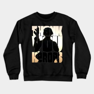 Thank You Heroes Army Soldier Silhouette Crewneck Sweatshirt